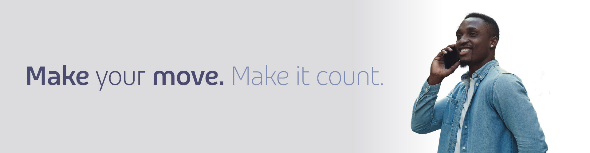 make your move. make it count