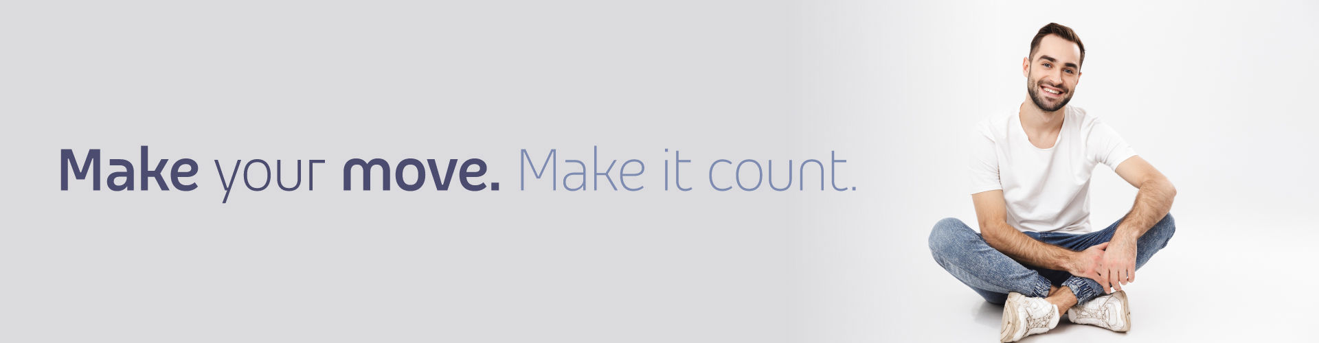 make your move. make it count